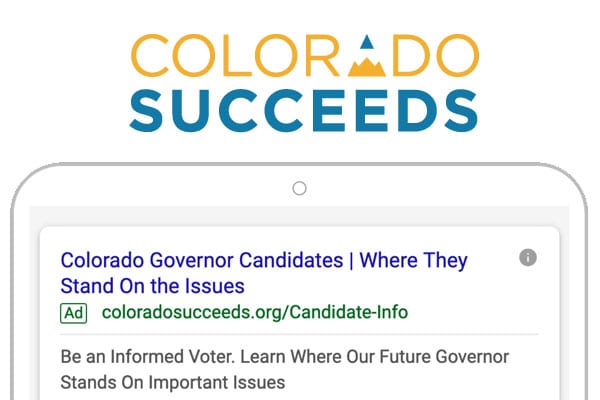 Colorado Succeeds | Google Ad Grants Provides Platform For Educating Colorado Voters